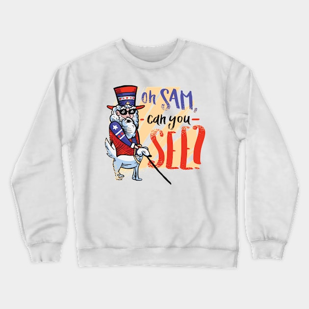 Oh Sam Can You See? Crewneck Sweatshirt by Shalini Kaushal